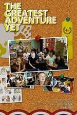 Watch The Greatest Adventure Yet M4ufreemovies