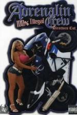 Watch Adrenalin Crew: 100% Illegal M4ufreemovies