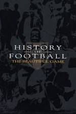 Watch History of Football: The Beautiful Game M4ufreemovies