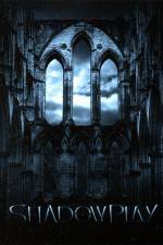 Watch Shadowplay M4ufreemovies