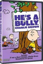 Watch He\'s a Bully, Charlie Brown (TV Short 2006) M4ufreemovies