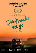 Watch Don\'t Make Me Go M4ufreemovies