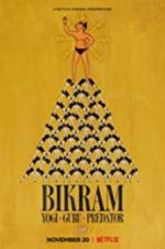 Watch Bikram: Yogi, Guru, Predator M4ufreemovies