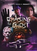 Watch Chasing the Ghost M4ufreemovies