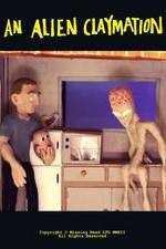 Watch An Alien Claymation M4ufreemovies