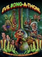 Watch Evil Bong-a-Thon! M4ufreemovies
