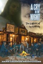 Watch A Cry in the Night: The Legend of La Llorona M4ufreemovies