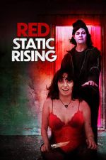 Watch Red Static Rising M4ufreemovies