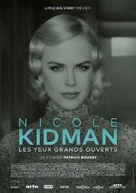 Watch Nicole Kidman: Eyes Wide Open M4ufreemovies
