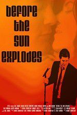 Watch Before the Sun Explodes M4ufreemovies