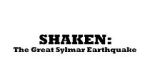 Watch Shaken: The Great Sylmar Earthquake M4ufreemovies