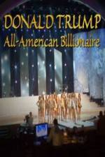 Watch Donald Trump All American Billionaire M4ufreemovies