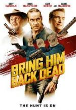 Watch Bring Him Back Dead M4ufreemovies