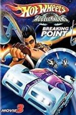 Watch Hot Wheels AcceleRacers: Breaking Point M4ufreemovies