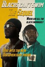 Watch Blacks Can\'t Swim: The Sequel M4ufreemovies