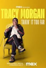 Watch Tracy Morgan: Takin\' It Too Far (TV Special 2023) M4ufreemovies