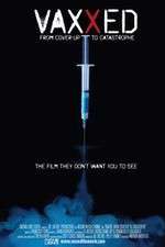 Watch Vaxxed: From Cover-Up to Catastrophe M4ufreemovies