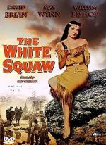 Watch The White Squaw M4ufreemovies