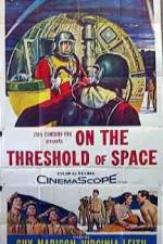 Watch On the Threshold of Space M4ufreemovies
