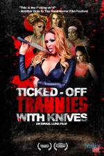 Watch Ticked-Off Trannies with Knives M4ufreemovies