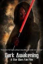 Watch Dark Awakening A Star Wars Fan Film M4ufreemovies