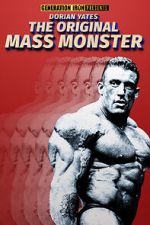 Watch Dorian Yates: The Original Mass Monster M4ufreemovies