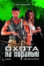 Watch Okhota na Piranyu M4ufreemovies