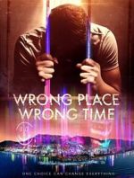 Watch Wrong Place Wrong Time M4ufreemovies