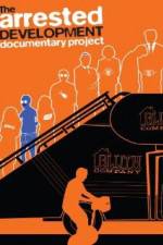 Watch The Arrested Development Documentary Project M4ufreemovies