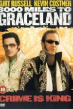 Watch 3000 Miles to Graceland M4ufreemovies