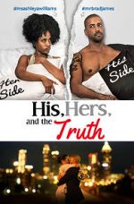 Watch His, Hers & the Truth M4ufreemovies