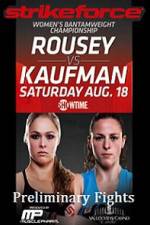 Watch Strikeforce Rousey vs Kaufman Preliminary Fights M4ufreemovies