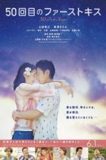 Watch 50 First Kisses M4ufreemovies