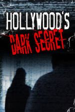 Watch Hollywood's Dark Secret M4ufreemovies
