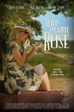 Watch Wild Prairie Rose M4ufreemovies
