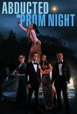 Watch Abducted on Prom Night M4ufreemovies