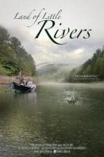Watch Land Of Little Rivers M4ufreemovies