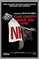 Watch The Dirty War on the National Health Service M4ufreemovies