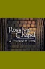 Watch Rosslyn Chapel: A Treasure in Stone M4ufreemovies
