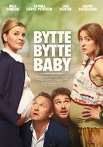 Watch Bytte bytte baby M4ufreemovies