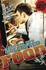 Watch The Man Who Collected Food M4ufreemovies