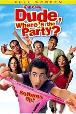 Watch Dude, Where's the Party? M4ufreemovies