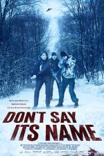 Watch Don\'t Say Its Name M4ufreemovies