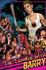 Watch The Trouble with Barry M4ufreemovies