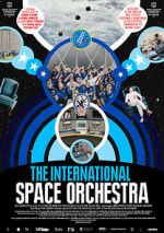 Watch The International Space Orchestra M4ufreemovies