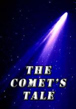 Watch The Comet\'s Tale M4ufreemovies
