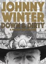 Watch Johnny Winter: Down & Dirty M4ufreemovies