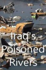 Watch Iraq\'s Poisoned Rivers M4ufreemovies