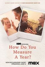 Watch How Do You Measure a Year? (Short 2021) M4ufreemovies