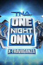 Watch TNA One Night Only X-Travaganza M4ufreemovies